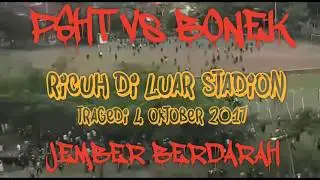 PSHT VS BONEK DAN POLISI ricuh di luar stadion jember sport garden JSG