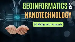 Geoinformatics and Nanotechnology important concepts & MCQs Analysis #geoinformatics #nanotechnology