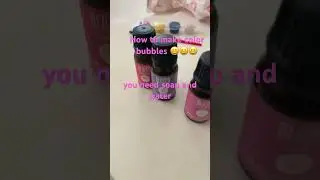How to make colored bubbles😆😆😆😆😆