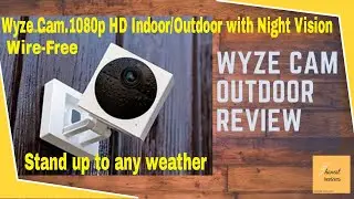 Wyze Cam Outdoor review . Cam Outdoor with Night Vision