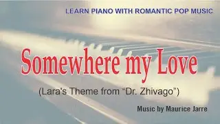 SOMEWHERE MY LOVE (Lara's Theme from 