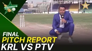 Pitch Report | KRL vs PTV | President's Cup Grade I FINAL | National Bank Stadium, Karachi | M2V1K