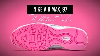 WHITE PINK 2021 Nike Air Max 97 DETAILED LOOK + RELEASE DATE