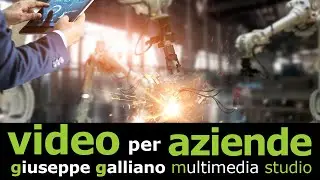 video industriali: produzione, offerte preventivi - industrial video - riprese filmati industriali