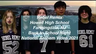 Howell High School&rsquo;s Rebel Remix: Back To School Night National Anthem Video 2021