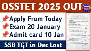 OSSTET 2025 Apply Start with Notification 👍Exam & Admit Card Schedule as well as SSB TGT Information