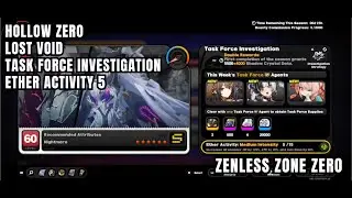 [Zenless Zone Zero Hollow Zero] Lost Void - Task Force Investigation - Ether Activity 5 - S Rank