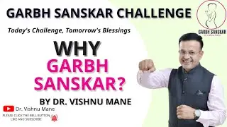 GARBH SANSKAR CHALLENGE| DR. VISHNU MANE