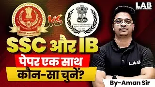 SSC CGL and IB ACIO Exam Clash | SSC CGL Exam Date 2025 | IB ACIO Exam Date 2025 | Aman Sir SSC LAB