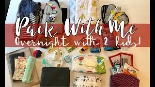 PACK WITH ME | PACKING AN OVERNIGHT BAG FOR 2 KIDS | VLOGMAS DAY 19