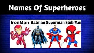 Superheros Names With Pictures | Names Of Superheroes For Kids | Gamespare