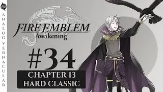 Chapter 13: Of Sacred Blood | Episode 34 Fire Emblem Awakening | HARD CLASSIC