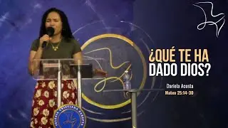 ¿QUÉ TE HA DADO DIOS? - Dariela Acosta
