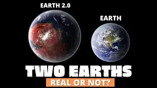 Two Earths Are Real? - Are There Really Two Universes and Really Two Earths -Parallel Universe
