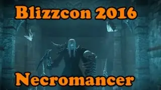 Necromancer Revealed at Blizzcon 2016 Trailer Diablo 3