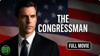 The Congressman &ndash; A Scandal, A Secret, A Second Chance | Full Movie