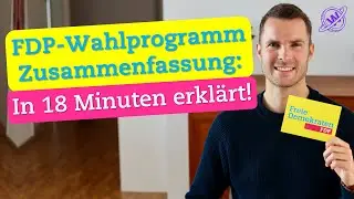 FDP-Wahlprogramm 2021: Kurzfassung in 18 Minuten!