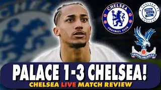 Crystal Palace 1 - 3 Chelsea: Live Reactions, Match Highlights, & Your Comments! #CFC