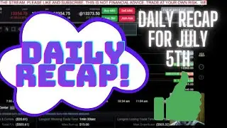 Daily recap for July 5th. Silver bullet setup in London session!