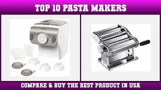 Top 10 Pasta Makers to buy in USA 2021 | Price & Review