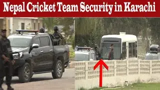 Nepal Cricket Team Arrival with Security Personls in Natioanl Stadium Karachi