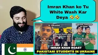 Pakistani Students In Ukraine | Imran Khan Roast | Pakistan New Roast | Saadi Reacts | Reaction |