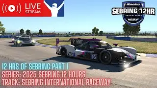 12 Hours of Sebring Race Part 1! iRacing Sebring 12 Hour Special Event!