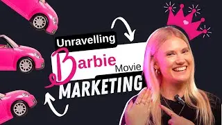 Exploring the Global Impact of the Barbie Movie Marketing Strategy