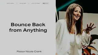 Bounce Back from Anything | Pastor Nicole Crank | FaithChurch.com