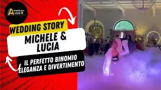 MICHELE e LUCIA | STORY | American Style Wedding | Tenuta Mascarini (LE)