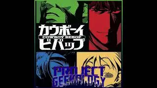 Cowboy Bebop, Part 1