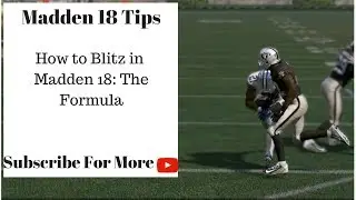 Madden 18 Tips - How to Blitz in Madden 18 - The Formula