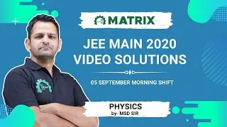 JEE Main 2020 Solutions  5 Sep Shift I Morning  Physics