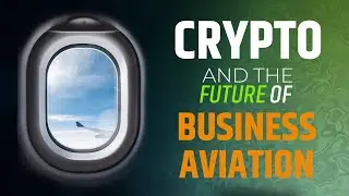 &lsquo;Crypto and the future of business aviation
