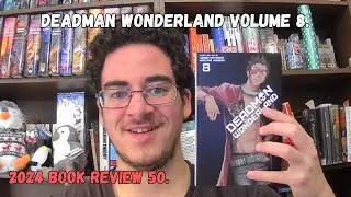 Deadman Wonderland Volume 8 by Kataoka and Kondou review.