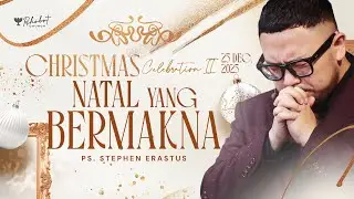 REHOBOT CHURCH CHRISTMAS CELEBRATION | Ps. Stephen Erastus | 25 Desember 2025 | 11.00 WIB