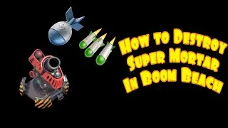 Cara Menghancurkan Super Mortar | Boom Beach Indonesia
