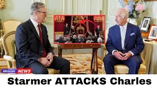 Keir Starmer vs King Charles &ndash; A Political Clash That Shocked Britain