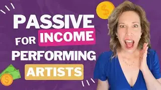 3 SIMPLE Paths to Passive Income for Performing Artists Make MORE Money