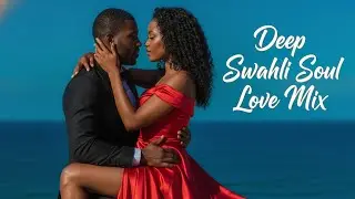 Soft Souls in Love 🌙💞 | Deep Swahili Soul Love Mix