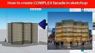 Создание сложных фасадов в Sketchup / Урок по Sketchup для продвинутых пользователей