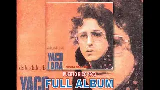 YACO LARA - DALE, DALE, DALE 1973 (Full Álbum)