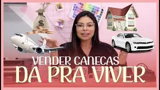 Dá pra Viver de Canecas Personalizadas? Rebeca Responde!