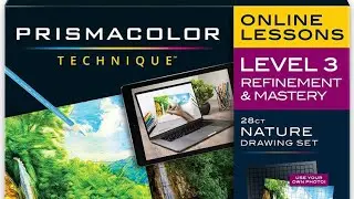 Prismacolor Technique Online Lessons Level 3 Refinement & Mastery