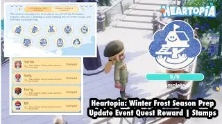 Heartopia: Winter Frost Season Prep Update Event Quest Reward | Stamps