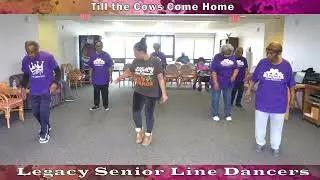 Till the Cows Come Home Line Dance with Legacy Senior Line Dancers