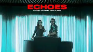 ECHOES - MELODIC TECHNO - FULL PERFORMANCE