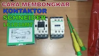 CARA MEMBONGKAR KONTAKTOR SCHNEIDER