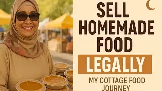 Cottage Food Law: How I Turned My Kitchen into a Business