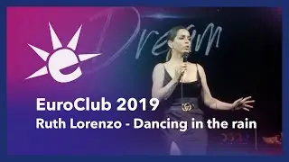 Ruth Lorenzo - Dancing in the rain - Euroclub 2019